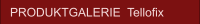 PRODUKTGALERIE  Tellofix